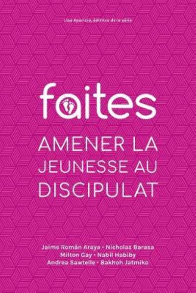 Faites - Lisa Aparicio - Böcker - Global Nazarene Publications - 9781635802047 - 1 februari 2019