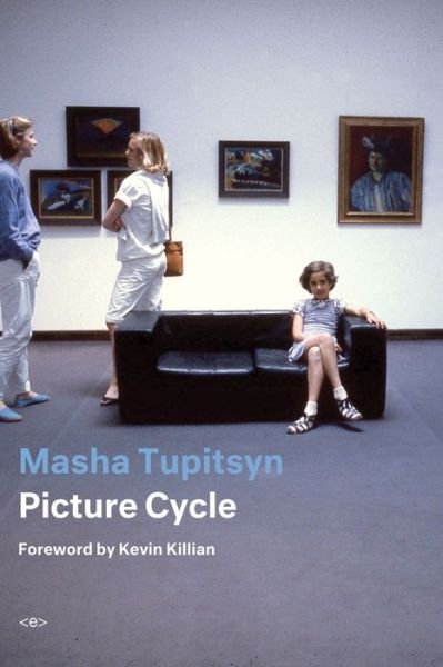 Cover for Masha Tupitsyn · Picture Cycle - Semiotext (e) / Active Agents (Pocketbok) (2019)