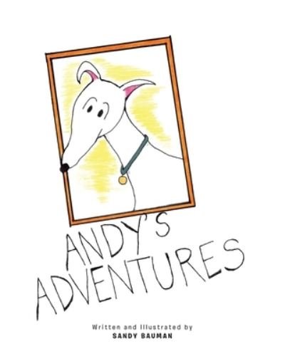 Cover for Sandy Bauman · Andy's Adventures (Paperback Book) (2021)