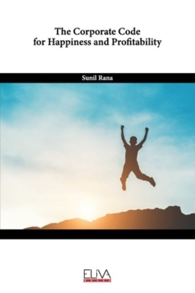 Cover for Sunil Rana · The Corporate Code for Happiness and Profitability (Paperback Book) (2021)