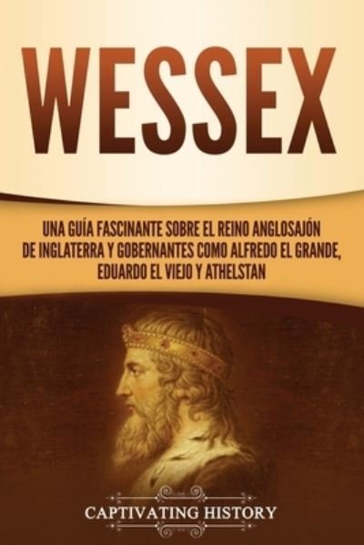 Cover for Captivating History · Wessex (Paperback Bog) (2021)
