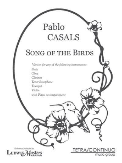 Song of the Birds for Treble Instrument Solo and Piano - Pablo Casals - Livres - Alfred Music - 9781638872047 - 13 décembre 1901