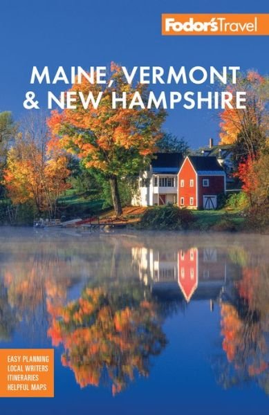 Cover for Fodor's Travel Guides · Fodor's Maine, Vermont, &amp; New Hampshire: with the Best Fall Foliage Drives &amp; Scenic Road Trips - Full-color Travel Guide (Pocketbok) [18 New edition] (2023)