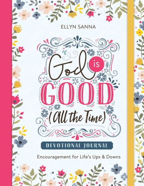 Cover for Compiled By Barbour Staff · God Is Good (All the Time) Devotional Journal (Paperback Book) (2020)