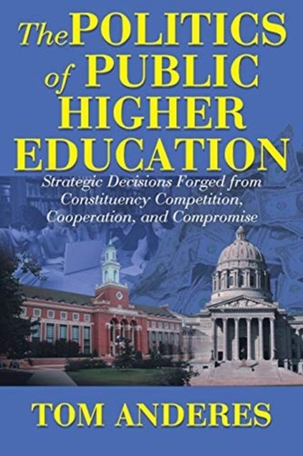 Cover for Tom Anderes · The Politics of Public Higher Education (Pocketbok) (2019)