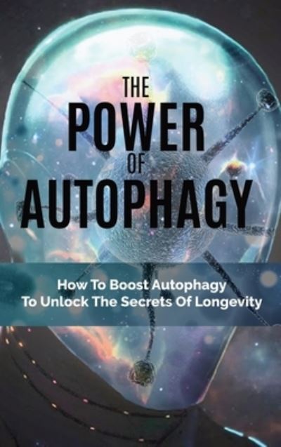 Cover for Douglas Tieman · The Power Of Autophagy (Hardcover Book) (2020)