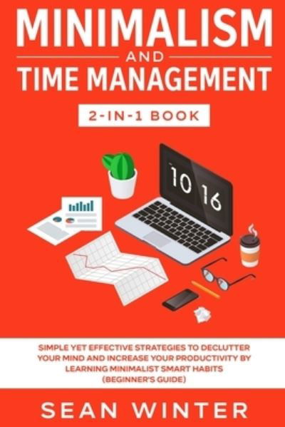 Cover for Sean Winter · Minimalism and Time Management 2-in-1 Book (Paperback Book) (2020)