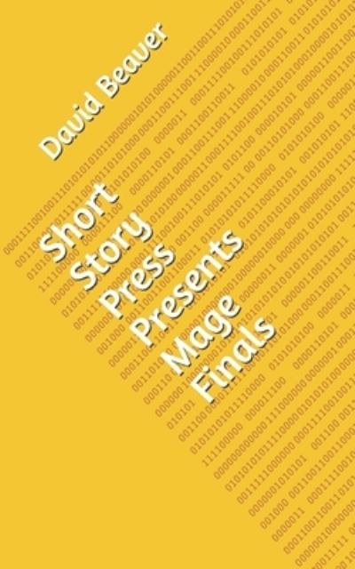 Cover for David Beaver · Short Story Press Presents Mage Finals (Paperback Book) (2020)