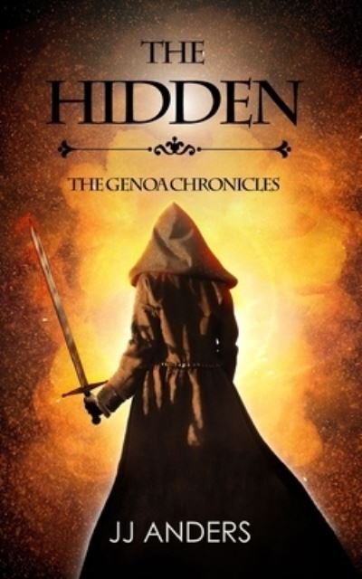 The Hidden - Genoa Chronicles - Jj Anders - Boeken - Independently Published - 9781650160047 - 24 december 2019
