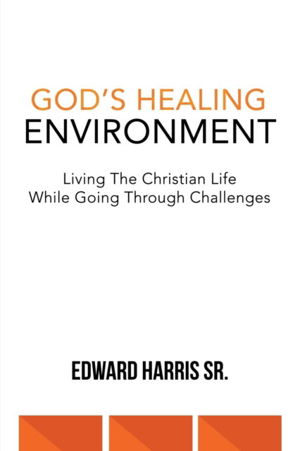 Cover for Sr Edward Harris · God's Healing Environment (Paperback Book) (2020)