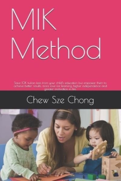Cover for Chew Sze Chong · MIK Method (Pocketbok) (2019)