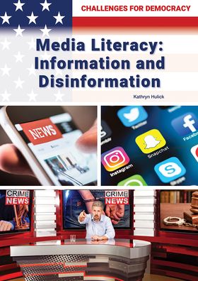 Cover for Kathryn Hulick · Media Literacy: Information and Disinformation (Hardcover Book) (2022)