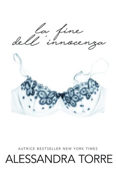 Cover for Alessandra Torre · La Fine Dell'innocenza (Paperback Bog) (2018)