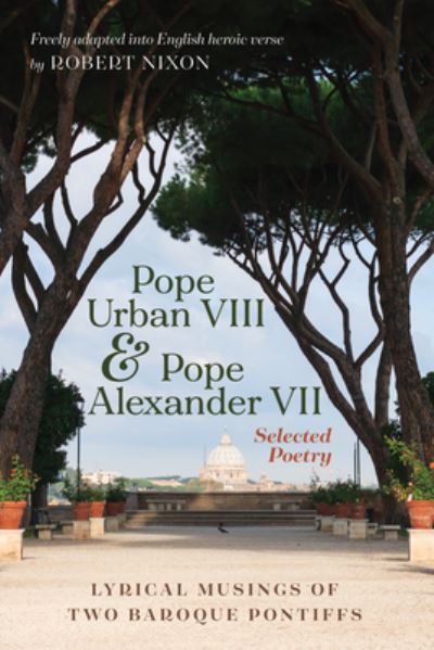 Cover for Pope Urban · Pope Urban VIII and Pope Alexander VII: Selected Poetry: Lyrical Musings of Two Baroque Pontiffs (Hardcover Book) (2020)