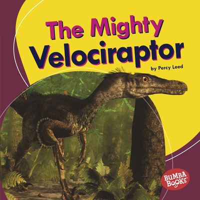 Cover for Percy Leed · The Mighty Velociraptor (Hardcover Book) (2022)