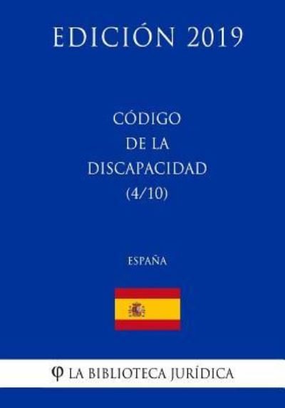 Cover for La Biblioteca Juridica · Codigo de la Discapacidad (4/10) (Espana) (Edicion 2019) (Pocketbok) (2018)