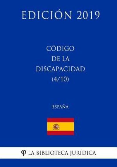 Cover for La Biblioteca Juridica · Codigo de la Discapacidad (4/10) (Espana) (Edicion 2019) (Taschenbuch) (2018)