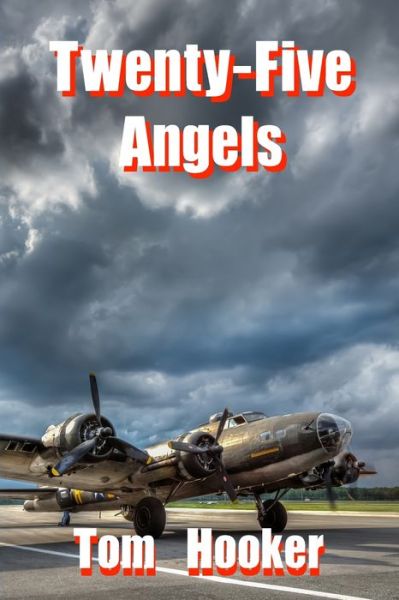 Twenty-Five Angels - Tom Hooker - Livros - Escarpment Press - 9781734675047 - 18 de outubro de 2020
