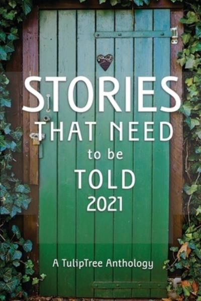 Cover for Heather Debling · Stories That Need to Be Told 2021 (Paperback Book) (2021)