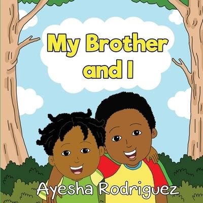 Cover for Ayesha Rodriguez · My Brother and I (Paperback Book) (2020)