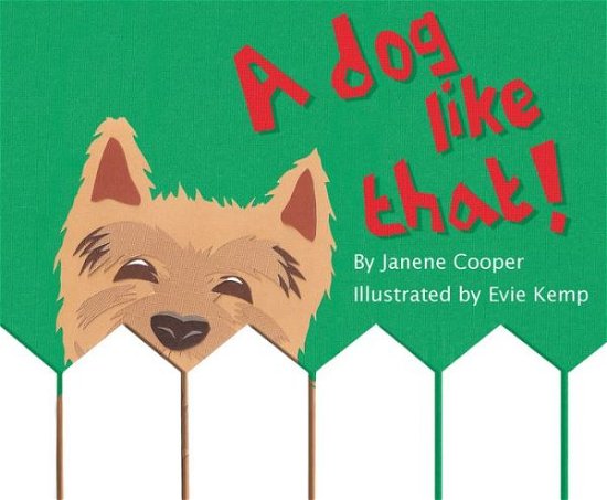 Janene Cooper · A Dog like That! (Paperback Book) (2019)