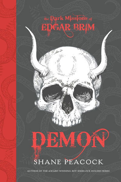 Cover for Shane Peacock · Dark Missions Of Edgar Brim, The: Demon (Gebundenes Buch) (2019)