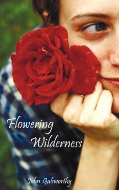 Cover for John Galsworthy · Flowering Wilderness (The Forsyte Saga (Hardcover Book) (2011)