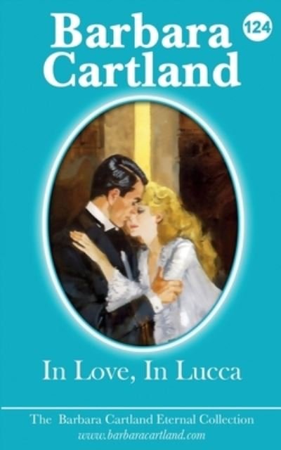 Cover for Barbara Cartland · In Love, in Lucca (Paperback Book) (2021)
