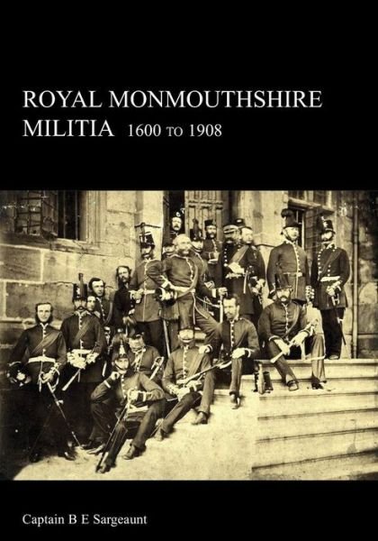 Cover for B E Sargeaunt · Royal Monmouthshire Militia (Paperback Bog) (2015)