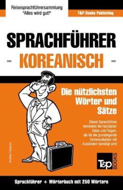 Cover for Andrey Taranov · Sprachfuhrer Deutsch-Koreanisch und Mini-Woerterbuch mit 250 Woertern (Paperback Book) (2016)