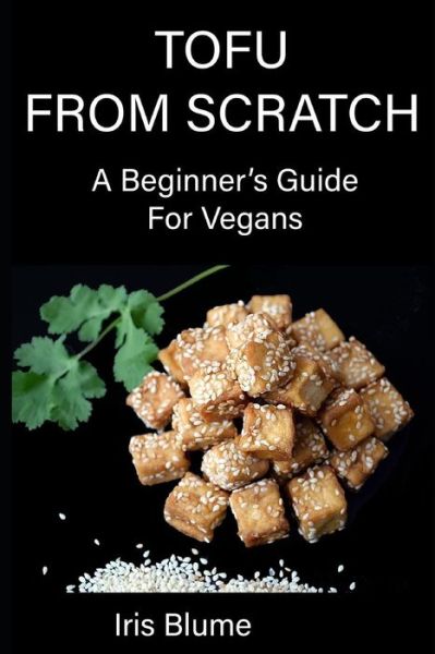 Cover for Iris Blume · Tofu From Scratch (Paperback Book) (2018)