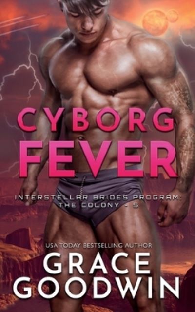 Cover for Grace Goodwin · Cyborg Fever - Nook (N/A) (2020)