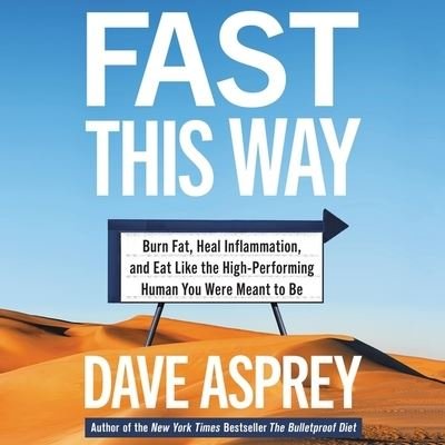 Cover for Dave Asprey · Fast This Way (CD) (2021)