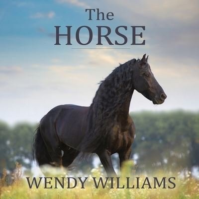 Cover for Wendy Williams · The Horse Lib/E (CD) (2016)