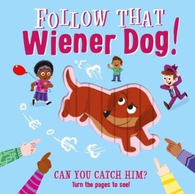 Cover for IglooBooks · Follow That Wiener Dog (Buch) (2021)
