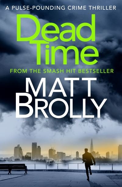 Dead Time - DCI Michael Lambert crime series - Matt Brolly - Kirjat - Canelo - 9781800327047 - torstai 11. marraskuuta 2021