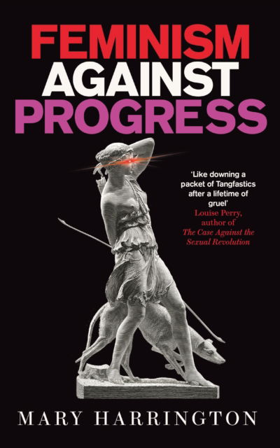 Cover for Mary Harrington · Feminism Against Progress (Paperback Book) (2024)