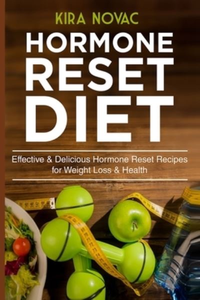 Cover for Kira Novac · Hormone Reset Diet (Paperback Book) (2020)