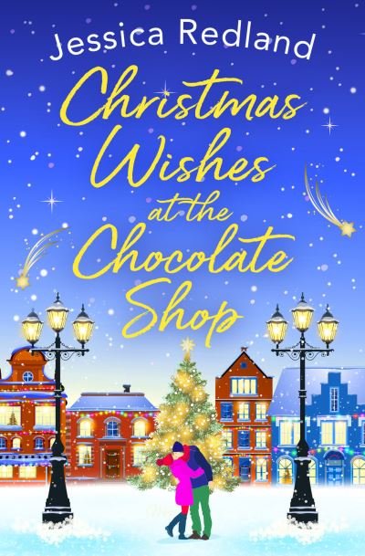 Cover for Jessica Redland · Christmas Wishes at the Chocolate Shop: The perfect festive treat from bestseller Jessica Redland for Christmas 2021 - Christmas on Castle Street (Gebundenes Buch) (2021)