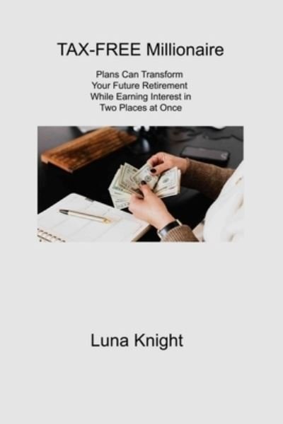 Cover for Luna Knight · TAX-FREE Millionaire (Bok) (2023)