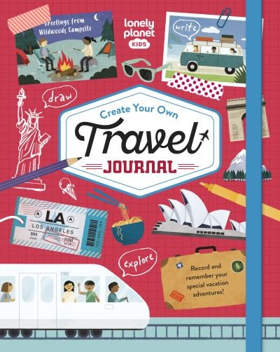 Cover for Lonely Planet Kids · Lonely Planet Kids Create Your Own Travel Journal - Lonely Planet Kids (Hardcover bog) (2023)