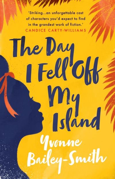 Cover for Yvonne Bailey-Smith · The Day I Fell Off My Island (Paperback Book) (2022)