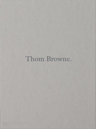 Cover for Thom Browne · Thom Browne. (Gebundenes Buch) (2023)