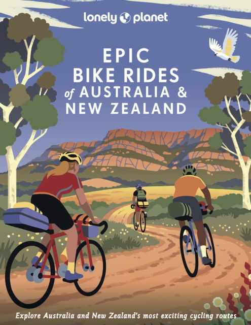 Lonely Planet Epic Bike Rides of Australia and New Zealand - Epic - Lonely Planet - Bøger - Lonely Planet Global Limited - 9781838696047 - 11. august 2023