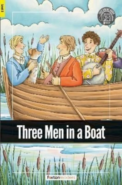 Cover for Foxton Books · Three Men in a Boat - Foxton Readers Level 3 (900 Headwords CEFR B1) with free online AUDIO (Taschenbuch) (2022)