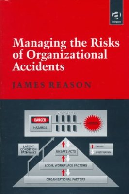 Cover for James Reason · Managing the Risks of Organizational Accidents (Hardcover Book) [New edition] (1997)