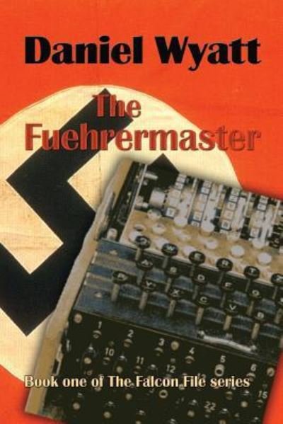 Cover for Daniel Wyatt · The Fuehrermaster (Taschenbuch) (2018)