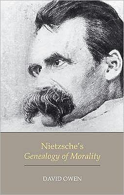 Nietzsche's Genealogy of Morality - David Owen - Books - Taylor & Francis Ltd - 9781844651047 - June 25, 2007