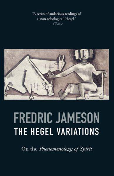 The Hegel Variations: On the Phenomenology of Spirit - Fredric Jameson - Books - Verso Books - 9781844677047 - January 31, 2017