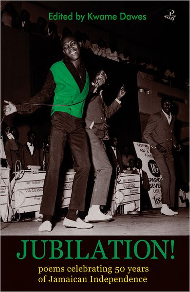 Cover for Kwame Dawes · Jubilation!: Poems Celebrating 50 Years of Jamaican Independence (Paperback Book) (2012)